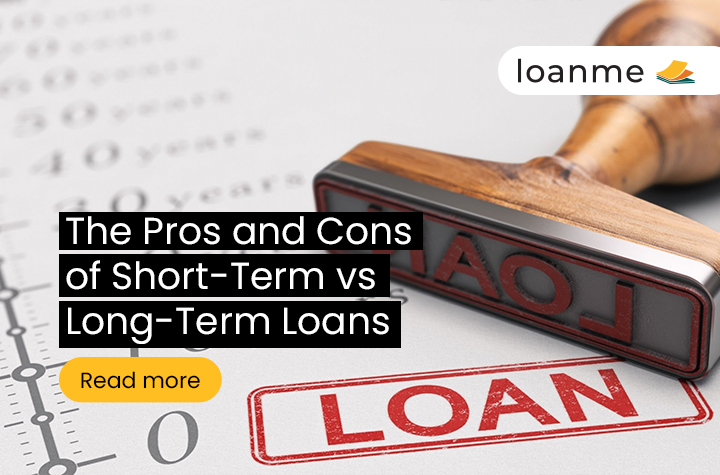 The Pros and Cons of Short-Term vs Long-Term Loans